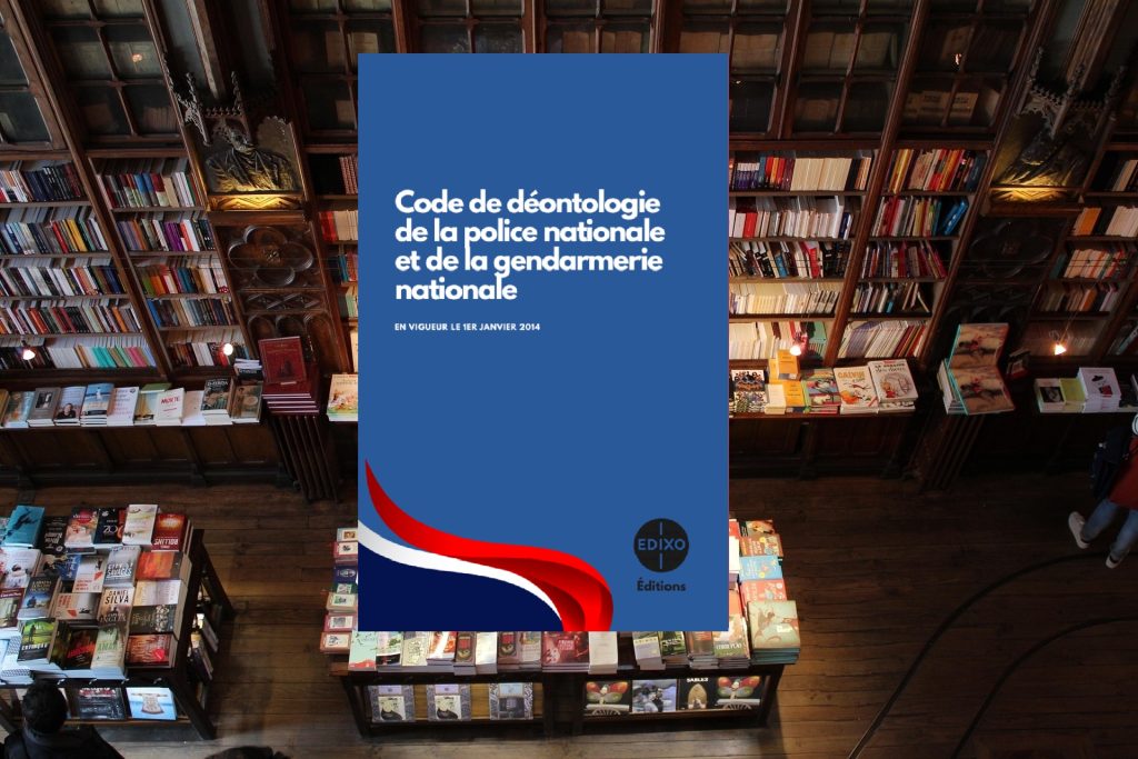 La Déontologie de la Police Nationale et de la Gendarmerie Nationale