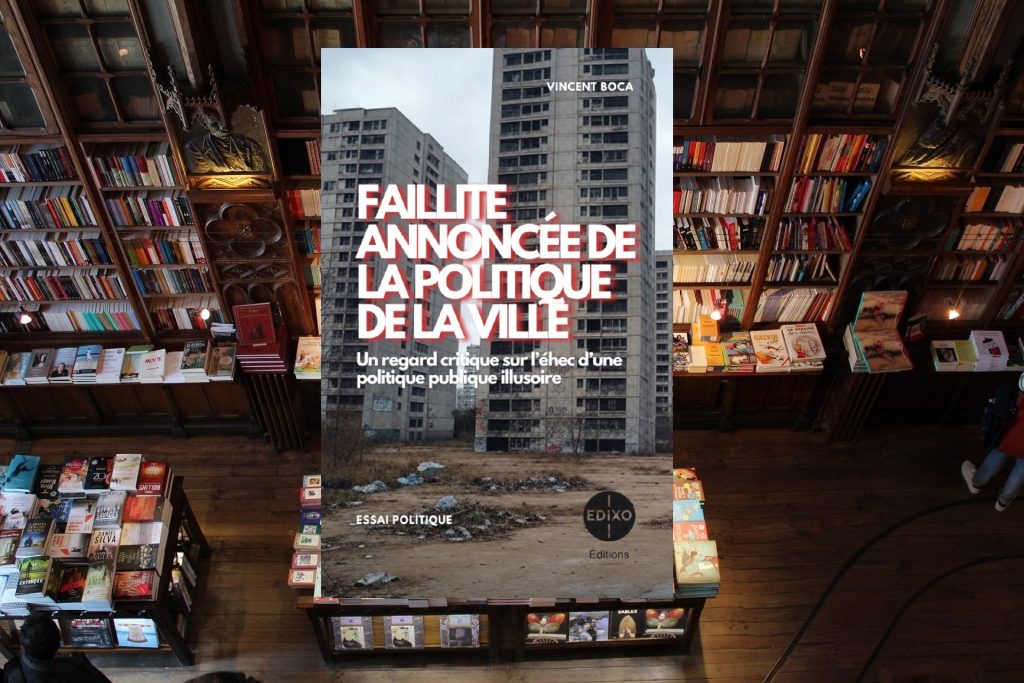 "Faillite Annoncée de la Politique de la Ville" : Un Essai politique essentiel